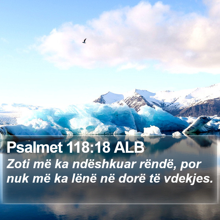 Psalmet 118:18 ALB Bible Study