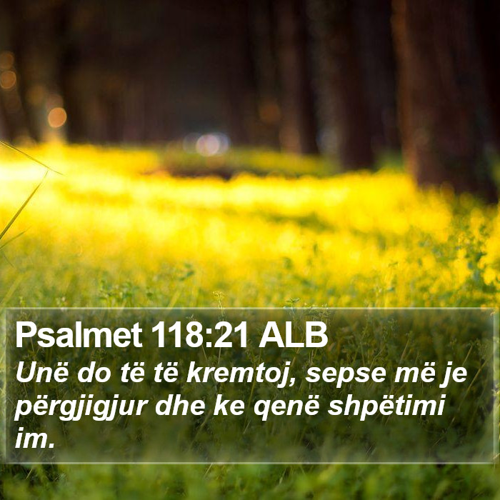 Psalmet 118:21 ALB Bible Study