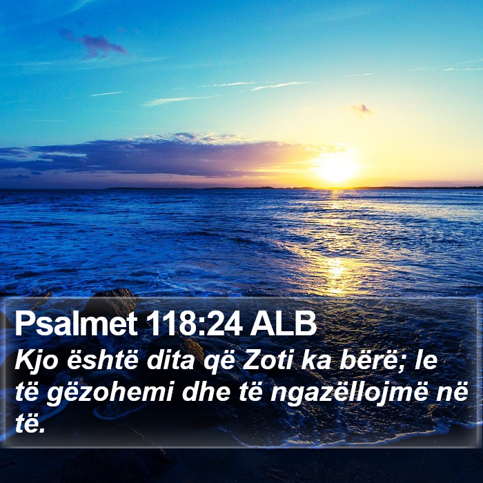 Psalmet 118:24 ALB Bible Study