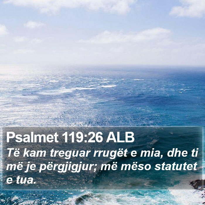 Psalmet 119:26 ALB Bible Study