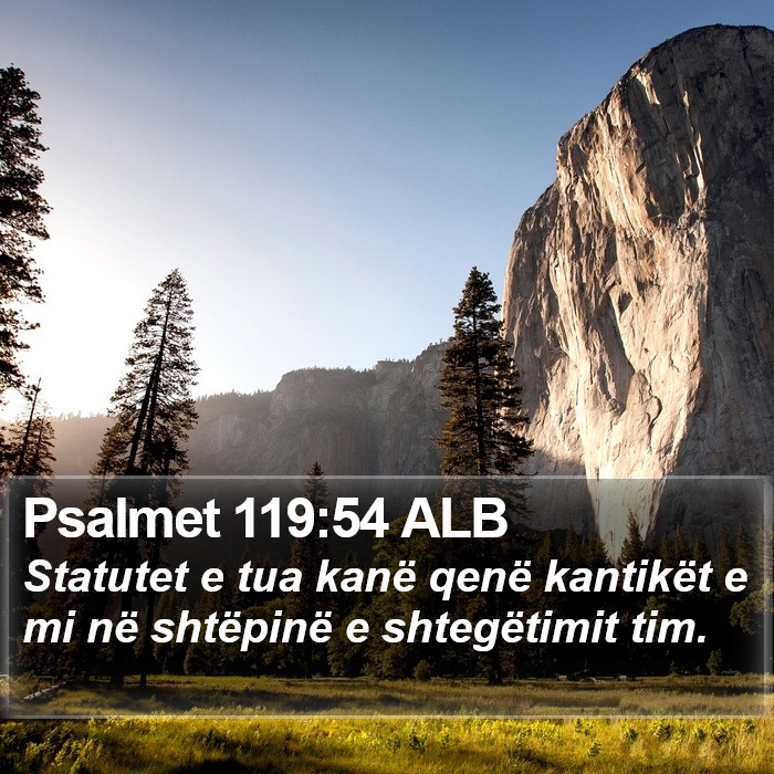 Psalmet 119:54 ALB Bible Study