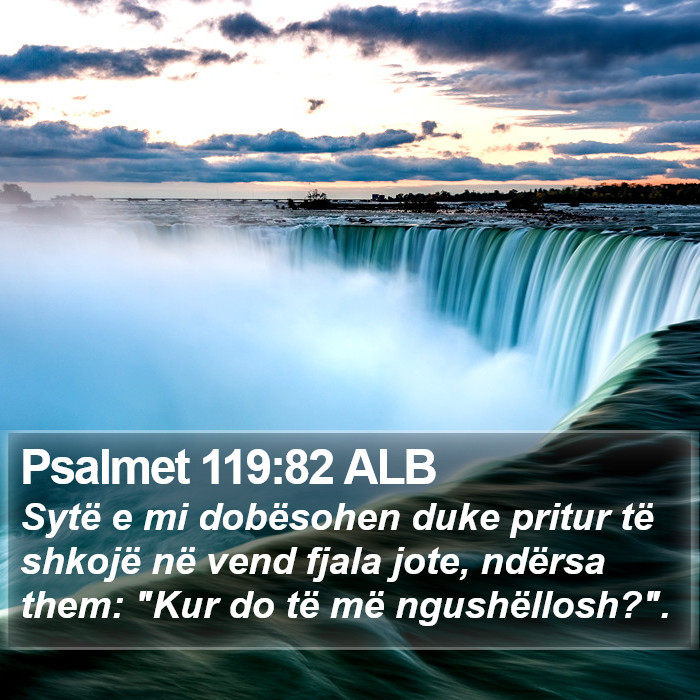 Psalmet 119:82 ALB Bible Study