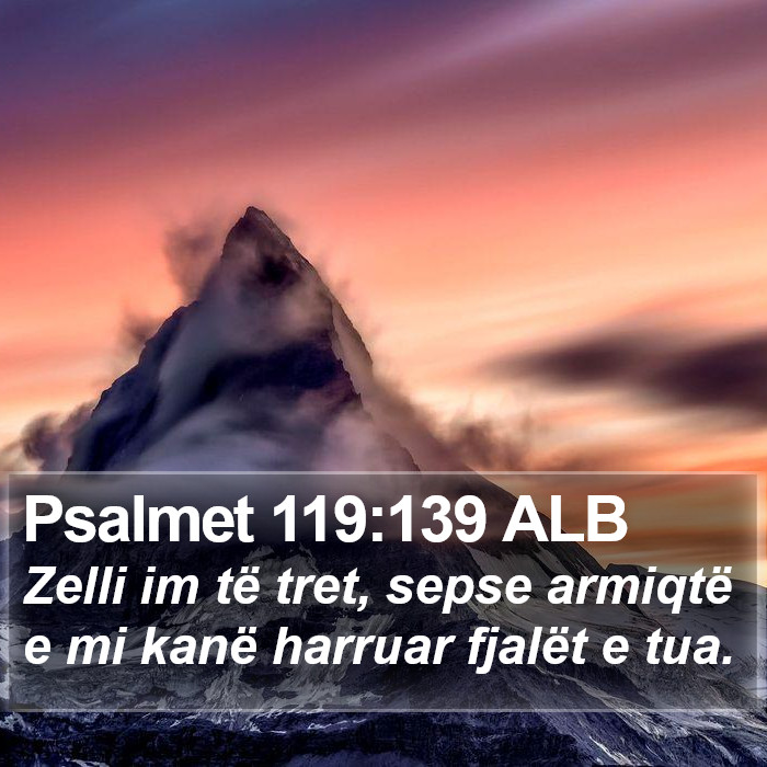 Psalmet 119:139 ALB Bible Study