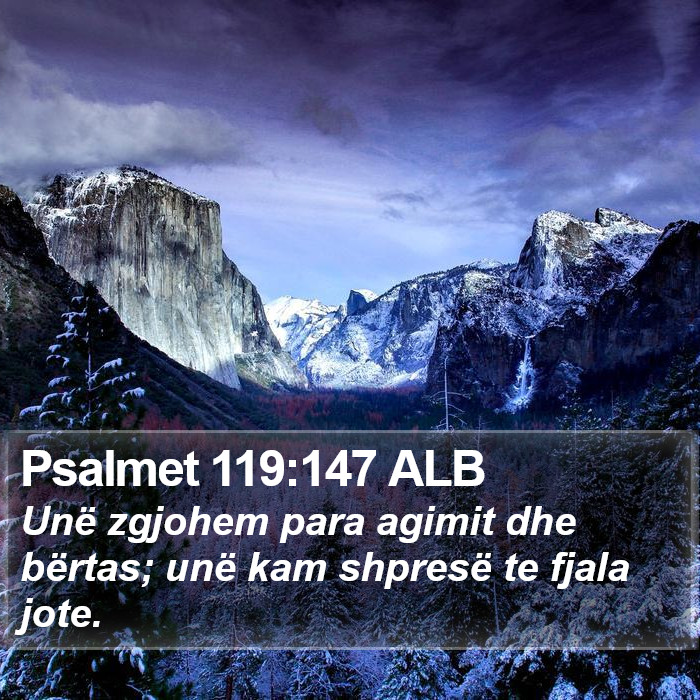 Psalmet 119:147 ALB Bible Study