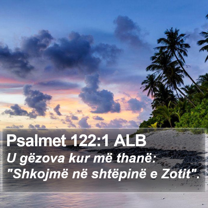 Psalmet 122:1 ALB Bible Study