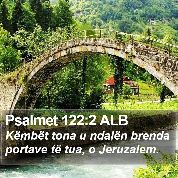 Psalmet 122:2 ALB Bible Study