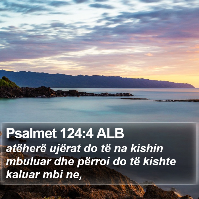 Psalmet 124:4 ALB Bible Study