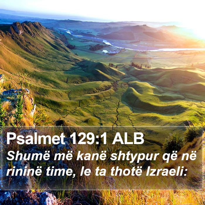 Psalmet 129:1 ALB Bible Study