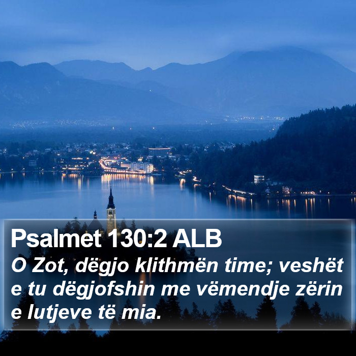 Psalmet 130:2 ALB Bible Study
