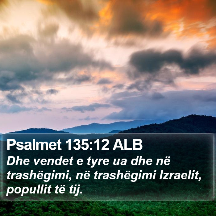 Psalmet 135:12 ALB Bible Study