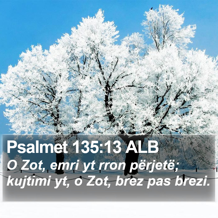 Psalmet 135:13 ALB Bible Study