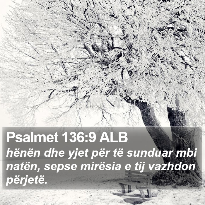 Psalmet 136:9 ALB Bible Study