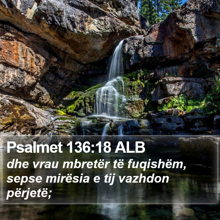 Psalmet 136:18 ALB Bible Study