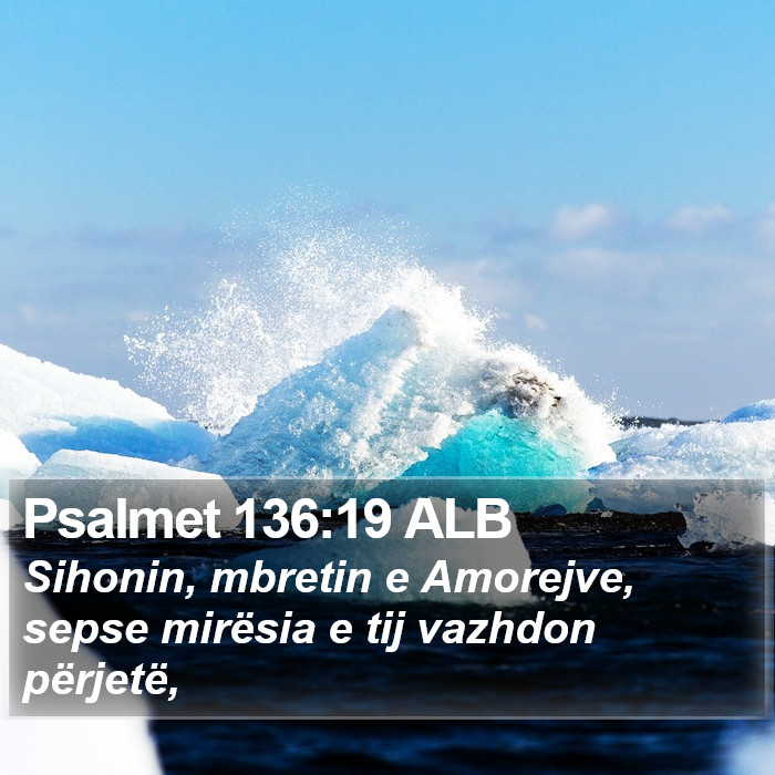 Psalmet 136:19 ALB Bible Study