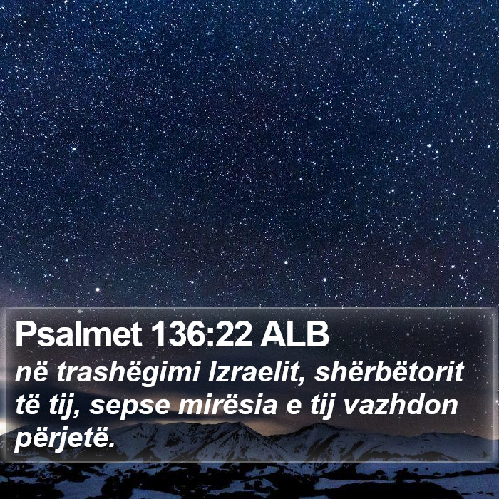 Psalmet 136:22 ALB Bible Study
