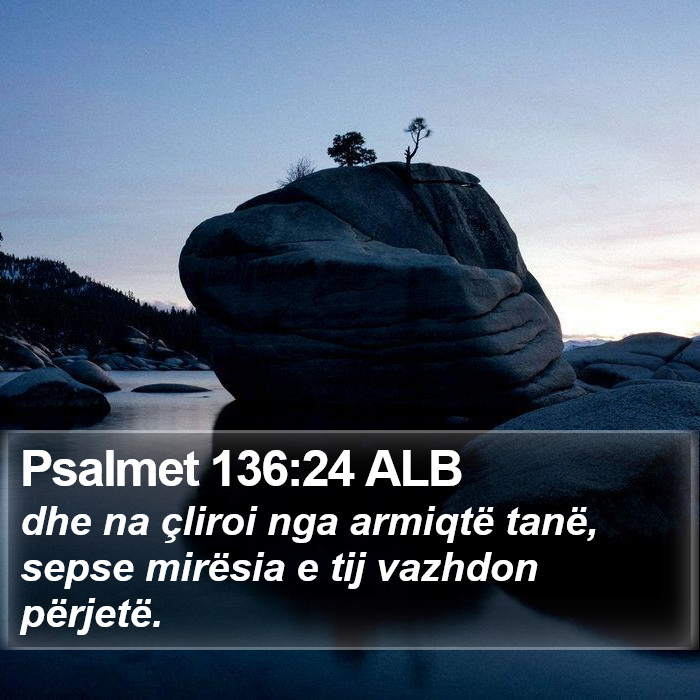 Psalmet 136:24 ALB Bible Study