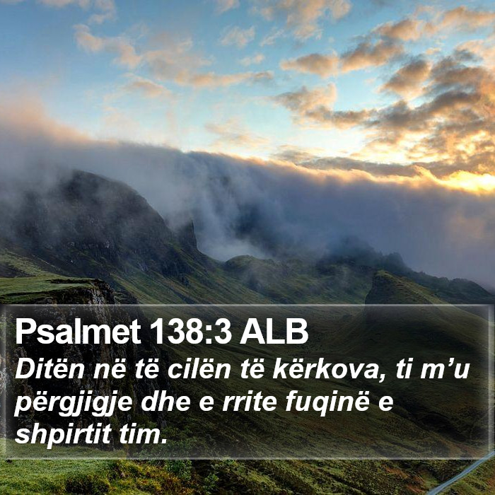 Psalmet 138:3 ALB Bible Study