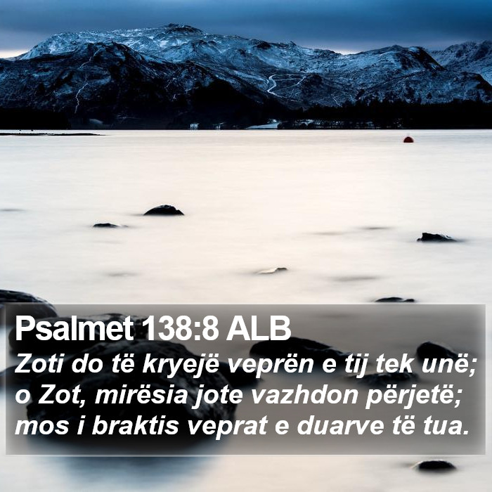 Psalmet 138:8 ALB Bible Study