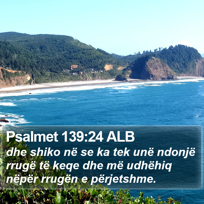 Psalmet 139:24 ALB Bible Study