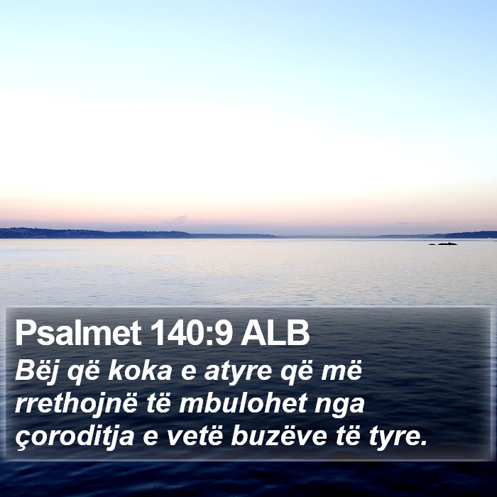Psalmet 140:9 ALB Bible Study