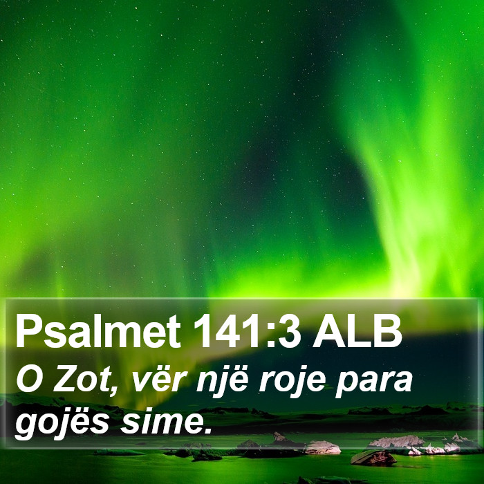 Psalmet 141:3 ALB Bible Study