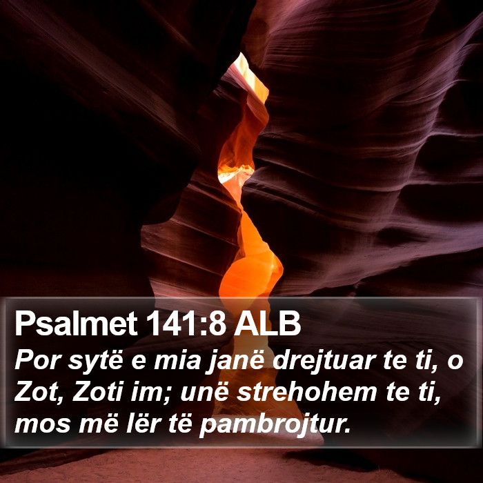 Psalmet 141:8 ALB Bible Study