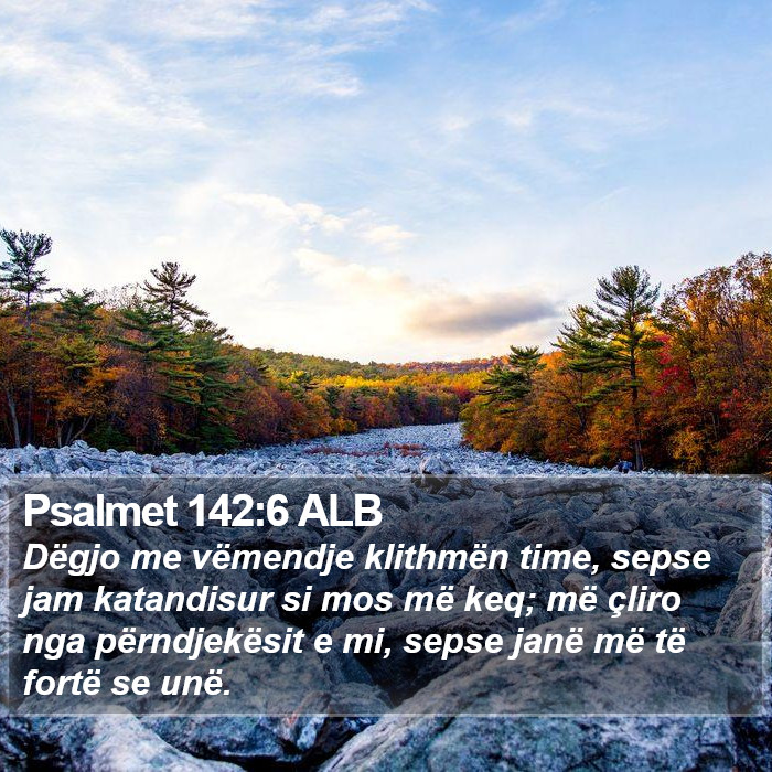 Psalmet 142:6 ALB Bible Study