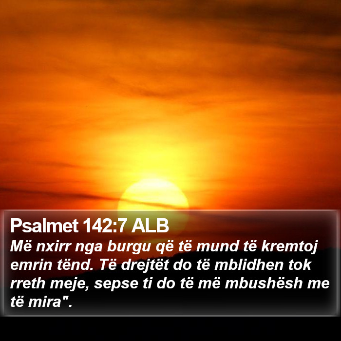 Psalmet 142:7 ALB Bible Study