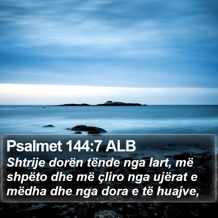 Psalmet 144:7 ALB Bible Study