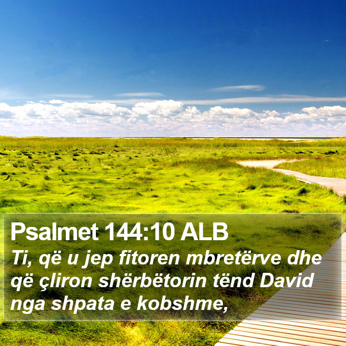 Psalmet 144:10 ALB Bible Study