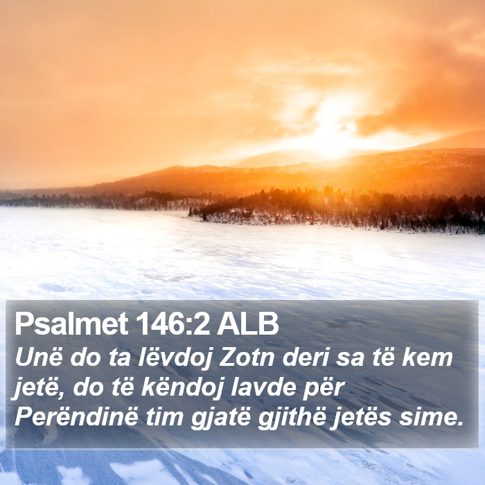 Psalmet 146:2 ALB Bible Study