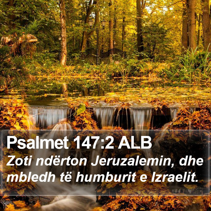 Psalmet 147:2 ALB Bible Study