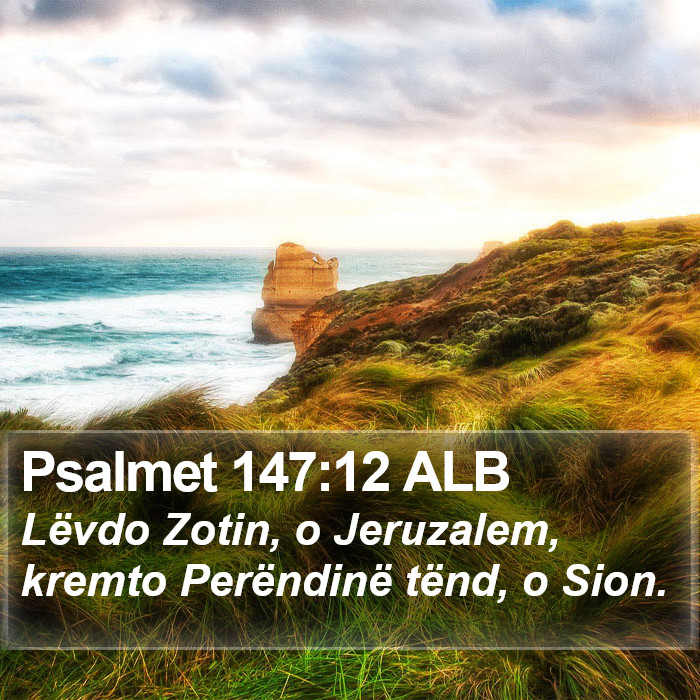 Psalmet 147:12 ALB Bible Study