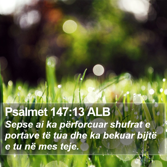 Psalmet 147:13 ALB Bible Study