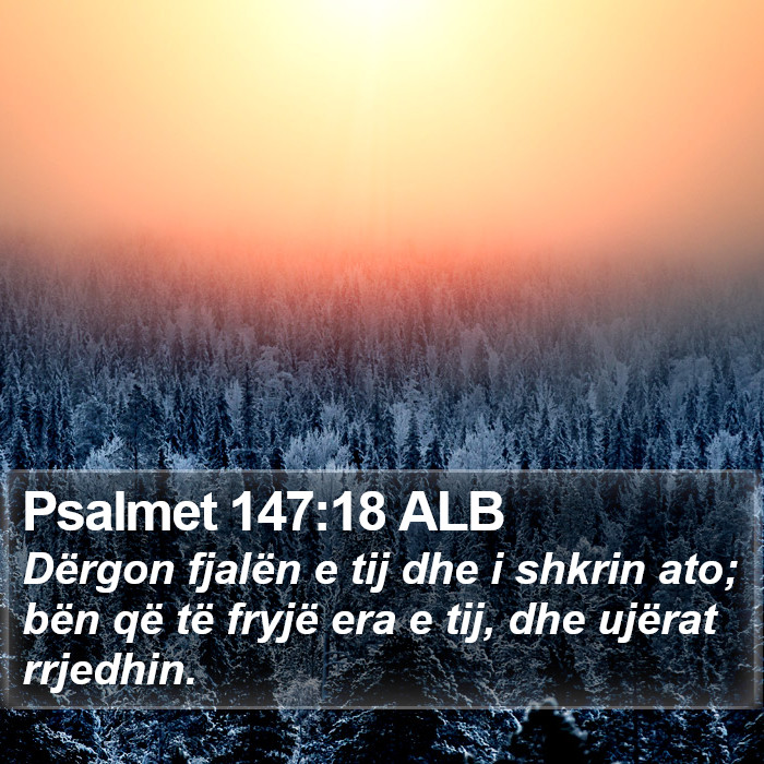 Psalmet 147:18 ALB Bible Study