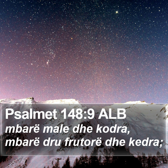 Psalmet 148:9 ALB Bible Study