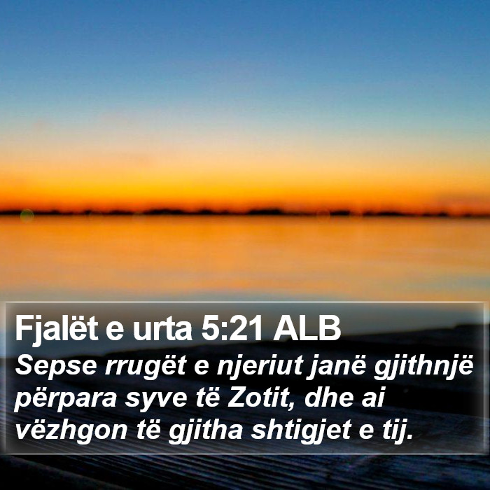 Fjalët e urta 5:21 ALB Bible Study