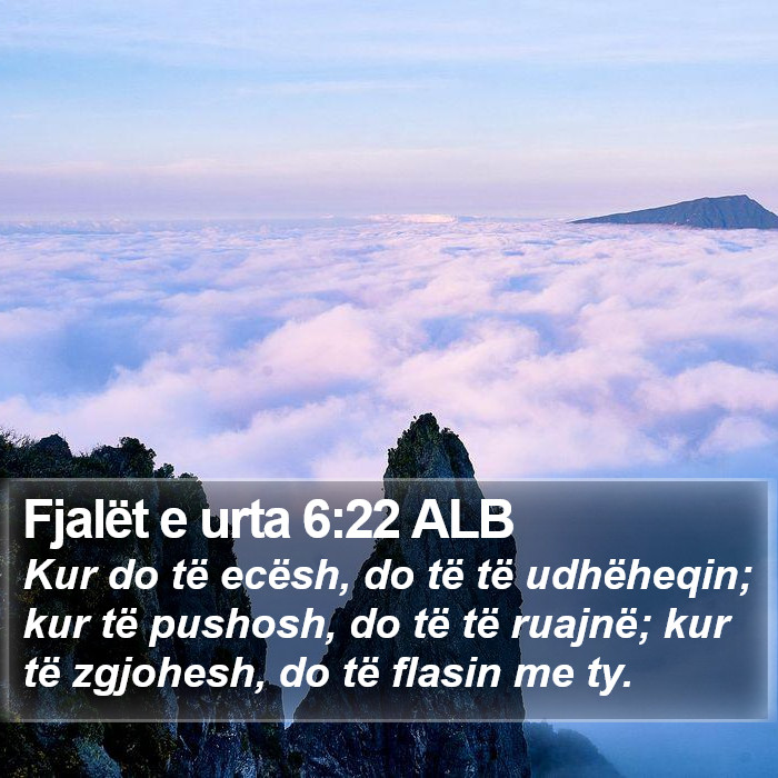 Fjalët e urta 6:22 ALB Bible Study