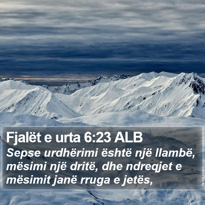 Fjalët e urta 6:23 ALB Bible Study
