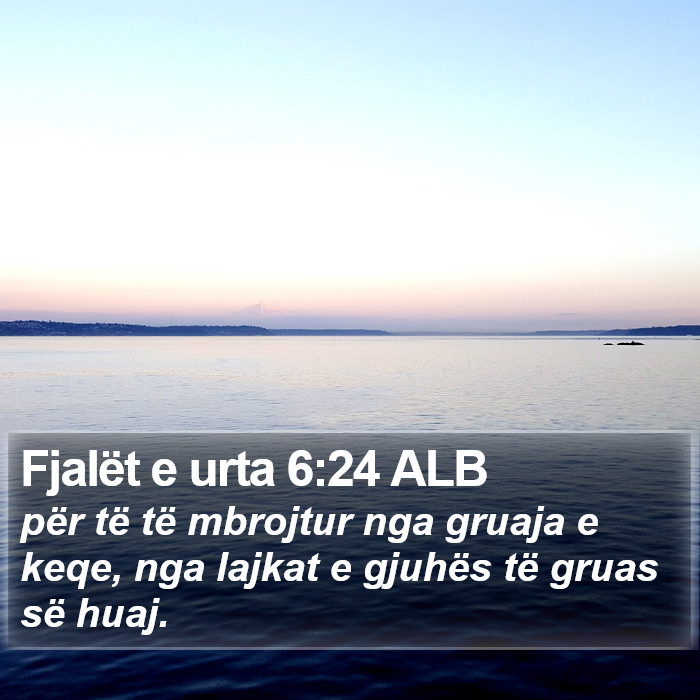 Fjalët e urta 6:24 ALB Bible Study