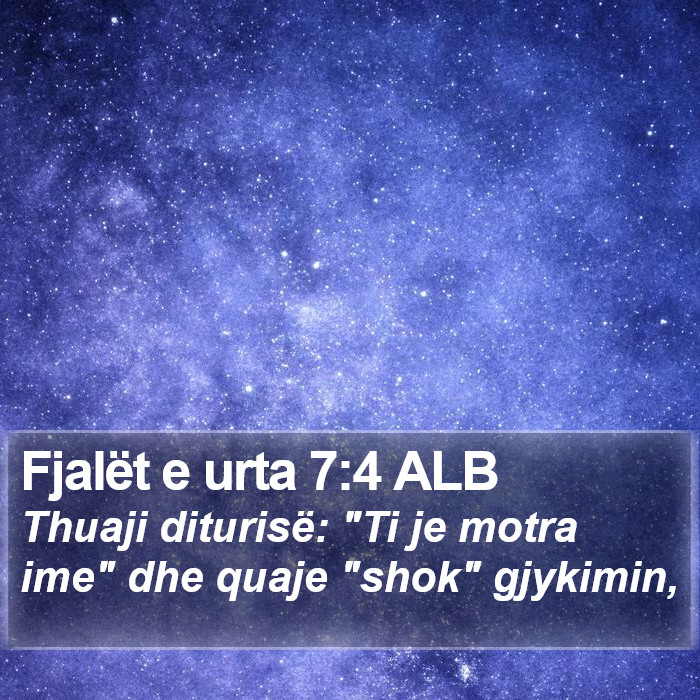 Fjalët e urta 7:4 ALB Bible Study