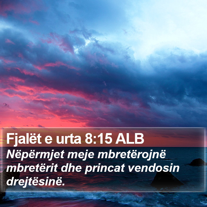 Fjalët e urta 8:15 ALB Bible Study