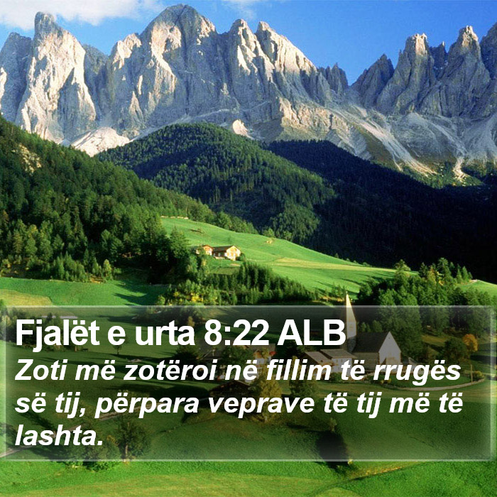 Fjalët e urta 8:22 ALB Bible Study