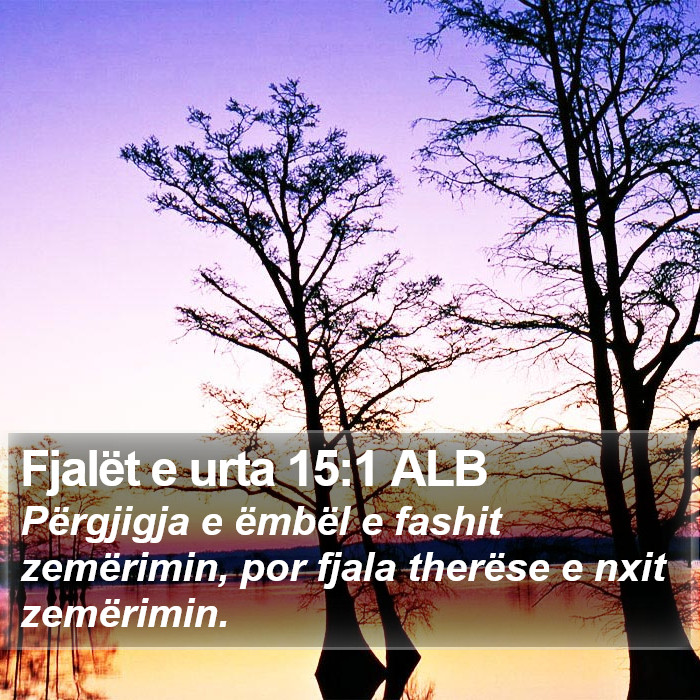 Fjalët e urta 15:1 ALB Bible Study