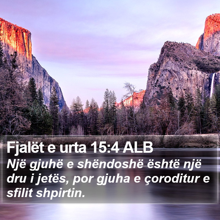 Fjalët e urta 15:4 ALB Bible Study