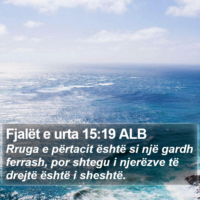 Fjalët e urta 15:19 ALB Bible Study