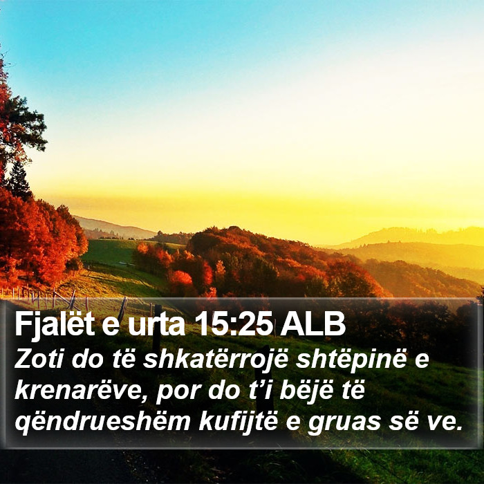 Fjalët e urta 15:25 ALB Bible Study