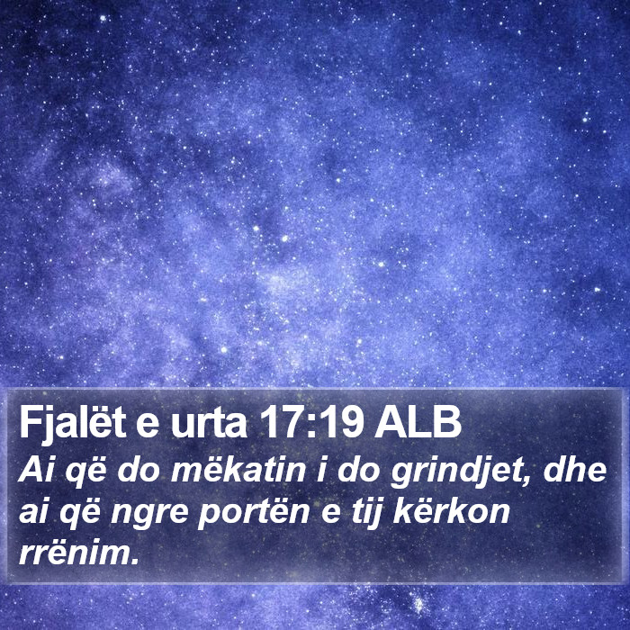 Fjalët e urta 17:19 ALB Bible Study