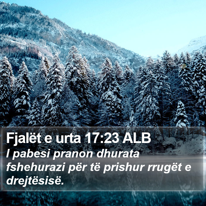 Fjalët e urta 17:23 ALB Bible Study