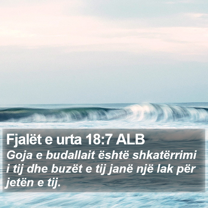 Fjalët e urta 18:7 ALB Bible Study